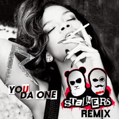 Rihanna - You Da One (The Stalkers Remix)
