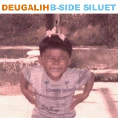 Deugalih - Kembali Sepi [hening]