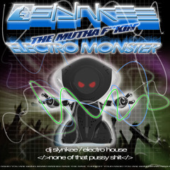 Slynkee - The Mutha F**kin' Electro Monster