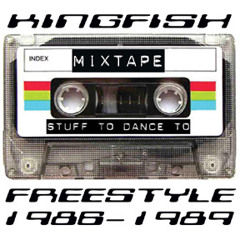 Kingfish Era Freestyle Mix ('86-'89)