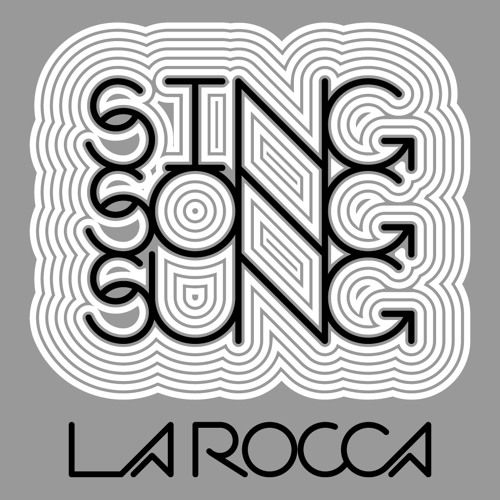 La Rocca - Sing Song Sung [EP]