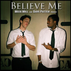 Dave Patten - Believe Me Feat. Meek Mill