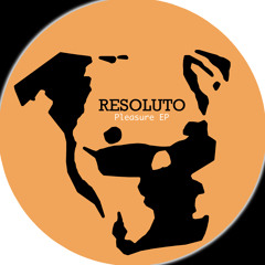 Resoluto - Pleasure [Clip]