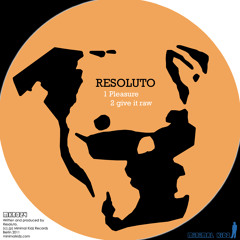 Resoluto - Give It Raw [Free DL]