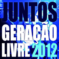 Juntos - Geração Livre 2012