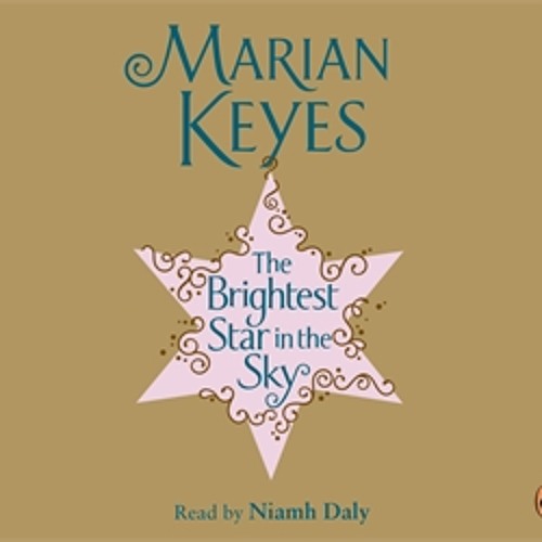 Marian Keyes: The Brightest Star in the Sky (Audiobook Extract) read by Niamh Daly