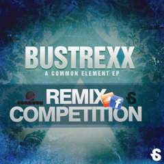Bustrexx -  A Common Element (Ft.Tessa Der Kinderen) [SUBSPHERE / QUANTUM REMIX CONTEST]