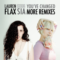 Lauren Flax - You've Changed (feat Sia) [MK D-troit Dub]