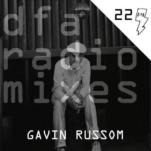 Gavin Russom - dfa radiomix #22
