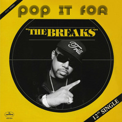 Pop It For The Breaks