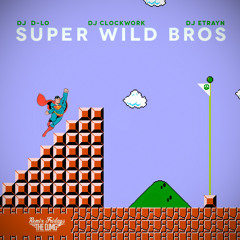 Super Wild Bros. (Remixed By D-LO)