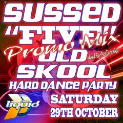 SUSSED "FIVE" OLD SKOOL HARD DANCE PARTY PROMO MIX