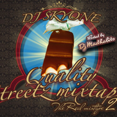 Dj SKYONE presents.. QUALITY STREETZ MIXTAPE VOL 2 (Hosted by Dj MADHABITS)