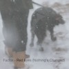 Download Factor - Nothings Changed (Red Eyes) SONG COMPETITION Factor - Nothings Changed (Red Eyes) SONG COMPETITION