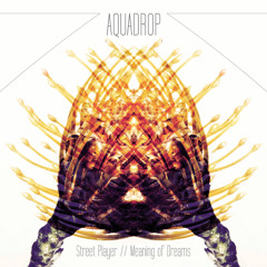 Aquadrop - Street Player