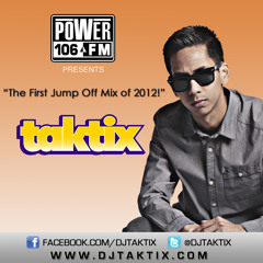 DJ TAKTIX POWER 106 JUMP OFF MIX