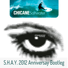 Saltwater - Chicane (S.H.A.Y. Wedding Anniversary Bootleg) - FREE DOWNLOAD!