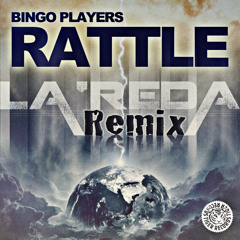 Bingo Players - Rattle (La'REDA Moombah Remix) ***FREE DL***