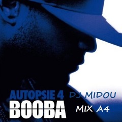Dj Midou - Booba - Medley A4 (Part 2)