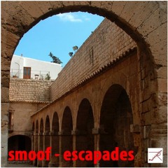 smoof - Escapades EP (Zipped Records 9th JUL 2011)