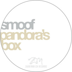 smoof - Pandora's Box EP (Zaubermilch Records 29th OCT 2009)