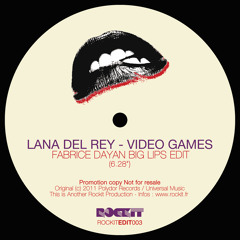 Lana Del Rey - Video Games (Fabrice Dayan Big Lips Edit)