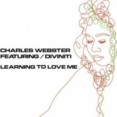 Charles Webster Feat. Diviniti - Learning To Love Me (Ps Deep Soul mix)