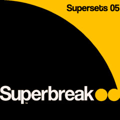 Supersets 05-Superbreak