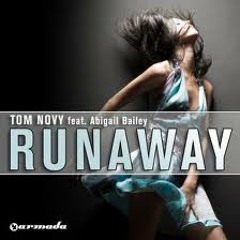 Tom Novy Feat Abigail Bailey "Runaway" Original Mix