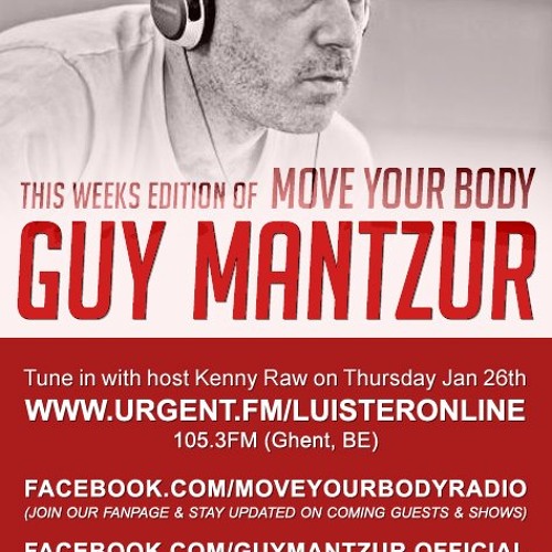 Guy Mantzur  Exclusive Podcast  For Move Your Body Radio Show 01-02-2012