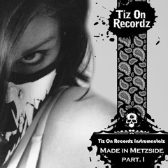 Trailer Tiz-on Recordz Instrumentalz - Made in MetzSide Part 1