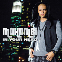 Mohombi - In Your Head  (La Clique VS Jean Maxwell Remix)