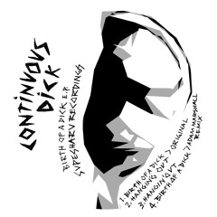 Continuous Dick - Hangin' Out (Adam Marshall Mix)