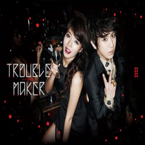 Trouble maker отзывы. Troublemaker это человек. troublemaker песня. trouble maker trouble maker. ft. hyuna.