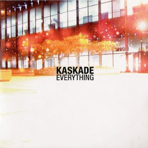 Kaskade - Everything