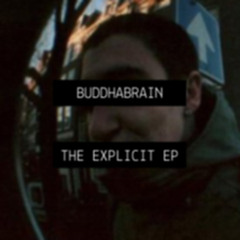 BuddhaBrain - The Explicit EP (YRZ001)