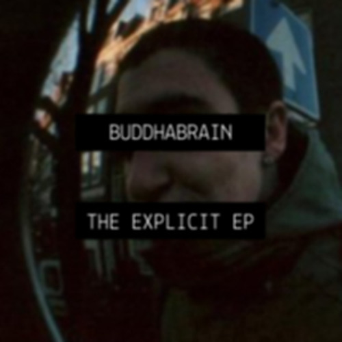 BuddhaBrain - The Explicit EP (YRZ001)