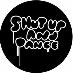 Shut Up & Dance. (DJ Too Craze Dirty Dutch Mix)