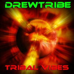 TRIBAL VIBES by DREWTRIBE  12 2011