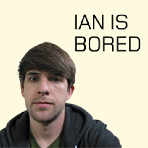 Ian Is Bored Theme