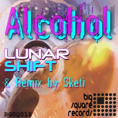 Lunar Shift - Alcohol (Sketi remix)