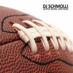 DJ Schmolli - Super-Bowl Anthem 2012
