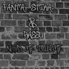 Fanta Stika & Rassu - Nüüd Me Tuleme