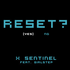 X Sentinel &amp; GirlStep - Game Over