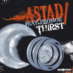 Astad feat. Promoe - Thirst (Scratch Dee Remix)