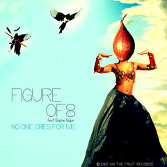 Figure Of 8 Feat. Sophie Galpin - No One Cries For Me (Radio version) [free DL]