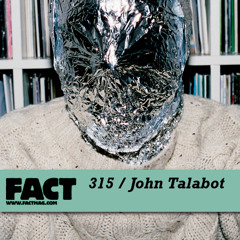 FACT mix 315 - John Talabot (Feb '12)