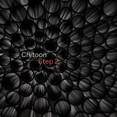 Chitoon - Step 2 > OUT NOW ON ALL DIGITAL STORES!