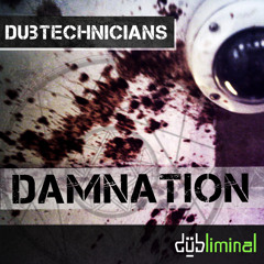 Dubtechnicians - Damnation EP