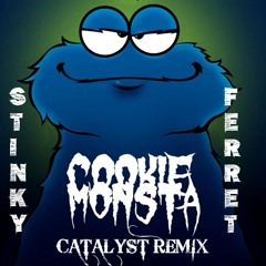 Cookie Monsta - Stinky Ferret (Catalyst Remix)